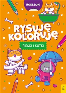 Rysuję i koloruję Pieski i kotki