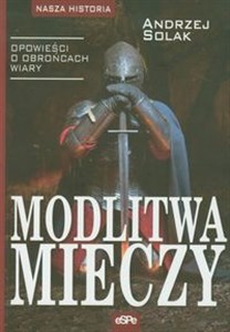 Modlitwa mieczy Opowieści o obrońcach wiary - Księgarnia Niemcy (DE)