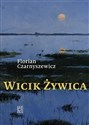 Wicik Żywica  - Florian Czarnyszewicz