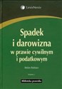 Spadek i darowizna w prawie cywilnym i podatkowym