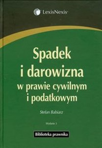 Spadek i darowizna w prawie cywilnym i podatkowym