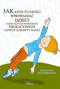 Jak krok po kroku wprowadzać dzieci o specjalnych potrzebach edukacyjnych w świat zabawy i nauki