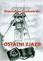 Ostatni zjazd - Stanisław Luchowski