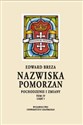 Nazwiska Pomorzan Pochodzenie i zmiany. Tom IV. Część I