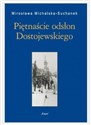 Piętnaście odsłon Dostojewskiego - Mirosława Michalska-Suchanek