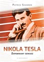 Nikola Tesla Zapomniany geniusz - Patrick Shannon