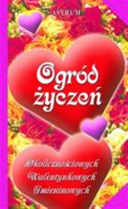 Ogród życzeń okolicznościowych walentynkowych imieninowych