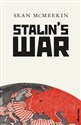 Stalin's War - Sean McMeekin