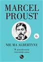 Nie ma Albertyny W poszukiwaniu straconego czasu