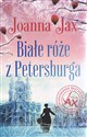 Białe róże z Petersburga - Joanna Jax