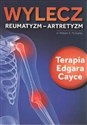 Wylecz reumatyzm-artretyzm Terapia Edgara Cayce - William A. McGarey