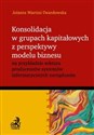 Konsolidacja w grupach kapitałowych z perspektywy modelu biznesu na przykładzie sektora producentów systemów informatycznych zarządzania