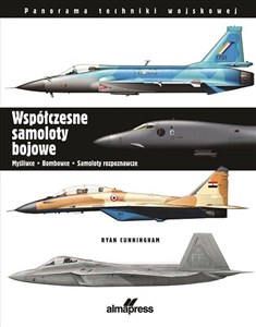 Współczesne samoloty bojowe Myśliwce, bombowce, samoloty rozpoznawcze