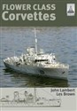 Flower Class Corvettes  - John Lambert, Les Brown