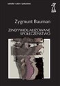 Zindywidualizowane społeczeństwo - Zygmunt Bauman