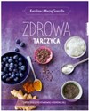 Zdrowa tarczyca Twoja droga do równowagi hormonalnej