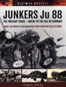 Junkers Ju 88 The Twilight Years: Biscay to the Fall of Germany - Chris Goss