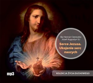 [Audiobook] Serce Jezusa Ukojenie serc naszych