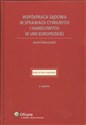 Współpraca sądowa w sprawach cywilnych i handlowych w Unii Europejskiej Stan prawny: 01.09.2007 r.