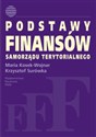 Podstawy finansów samorządu terytorialnego - Maria Kosek-Wojnar, Krzysztof Surówka