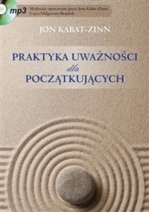 Praktyka uważności dla początkujących z płytą CD