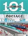 101 ciekawostek. Pociągi - Maria J. Gomez