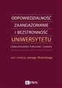 Odpowiedzialność, zaangażowanie i bezstronność uniwersytetu Uwarunkowania kulturowe i prawne