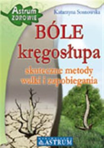 Bóle kręgosłupa skuteczne metody walki i zapobieganie