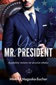 Yes, Mr. President - Monika Magoska-Suchar