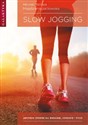 Slow jogging Japoński sposób na bieganie, zdrowie i życie - Hiroaki Tanaka, Magdalena Jackowska