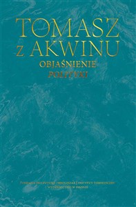 Objaśnienie Polityki. Dzieła wszystkie 