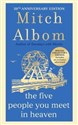 The Five People You Meet In Heaven - Mitch Albom