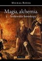 Magia, alchemia i... królewskie horoskopy