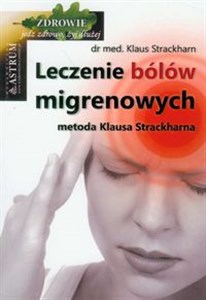 Leczenie bólów migrenowych metoda Klausa Strackharna