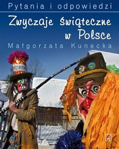 Zwyczaje świąteczne w Polsce Pytania i odpowiedzi - Księgarnia UK