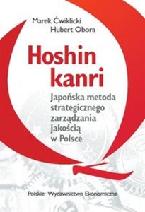 Hoshin kanri Japońska metoda strategicznego zarządzania jakością w Polsce - Księgarnia UK