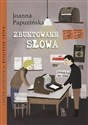 Zbuntowane słowa - Joanna Papuzińska