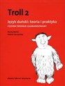 Troll 2 Język duński teoria i praktyka Poziom średnio zaawansowany - Maciej Balicki, Helena Garczyńska