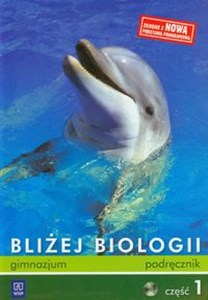 Bliżej biologii Część 1 Podręcznik z płytą CD gimnazjum