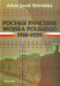 Pociągi pancerne Wojska Polskiego 1918-1939