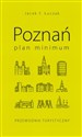 Poznań plan minimum Przewodnik turystyczny - Jacek Y. Łuczak