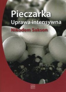 Pieczarka Uprawa intensywna