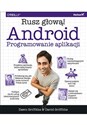 Android Programowanie aplikacji. Rusz głową! - Dawn Griffiths, David Griffiths