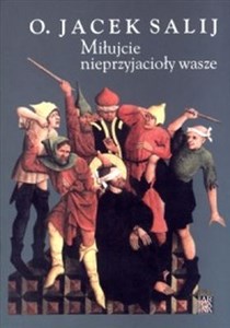 Miłujcie nieprzyjacioły wasze - Księgarnia Niemcy (DE)