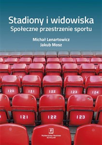 Stadiony i widowiska. Społeczne przestrzenie sportu - Księgarnia Niemcy (DE)