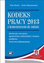 Kodeks pracy 2013 z komentarzem do zmian elastyczny czas pracy – uprawnienia rodzicielskie