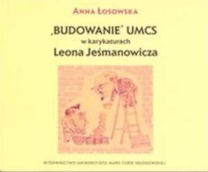Budowanie UMCS w karykaturach Leona Jeśmanowicza - Księgarnia Niemcy (DE)