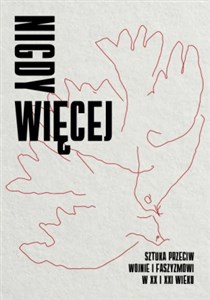 Nigdy więcej Sztuka przeciw wojnie i faszyzmowi w XX I XXI wieku - Księgarnia Niemcy (DE)