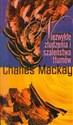 Niezwykłe złudzenia i szaleństwa tłumów - Charles Mackay