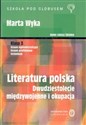 Literatura polska. Dwudziestolecie międzywojenne i okupacja. Klasa 3. Liceum ogólnokształcące, liceum profilowane, technikum. Zakres podstawowy i rozszerzony